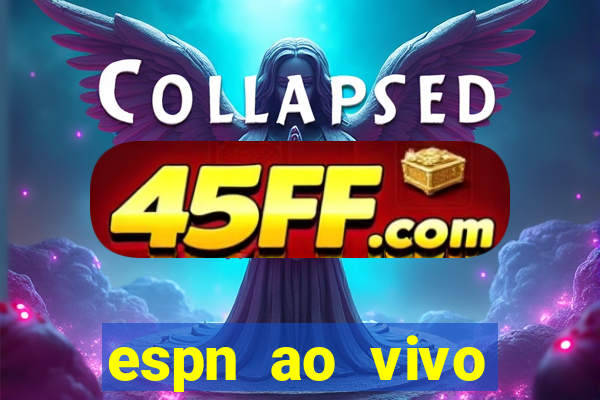 espn ao vivo online gratis